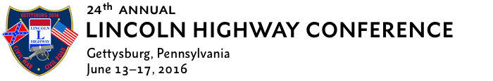 2016 Lincoln Highway Conference | Gettysburg, PA | June 13-17